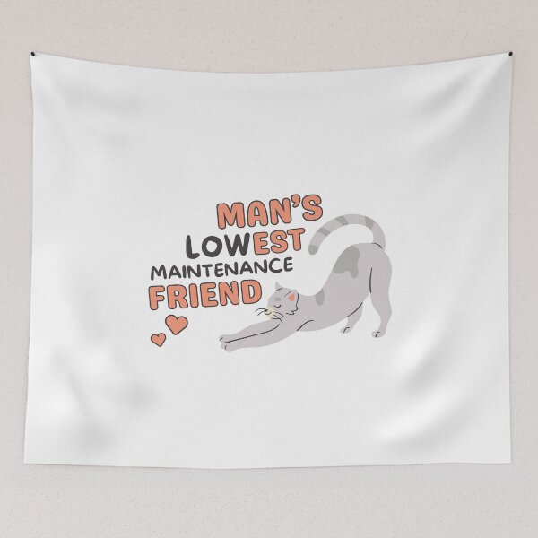 Item preview, Man’s Lowest Maintenance Friend designed and sold by Eggroll the Cat.