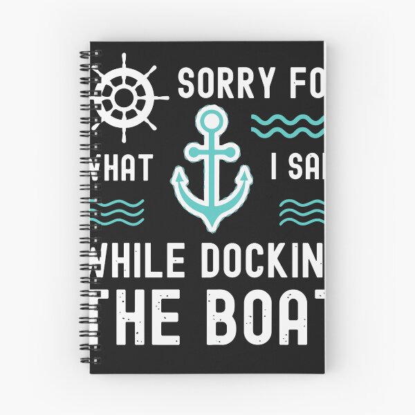 Item preview, Sorry For What I Said While Docking The Boat Boating Captain designed and sold by Pitchou07.