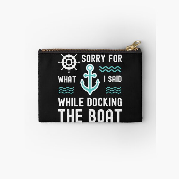 Item preview, Sorry For What I Said While Docking The Boat Boating Captain designed and sold by Pitchou07.