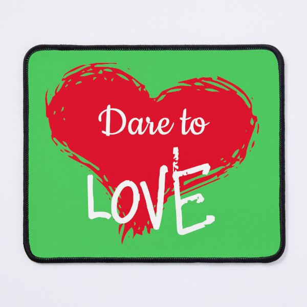Item preview, Dare to love designed and sold by TheDreamer04.