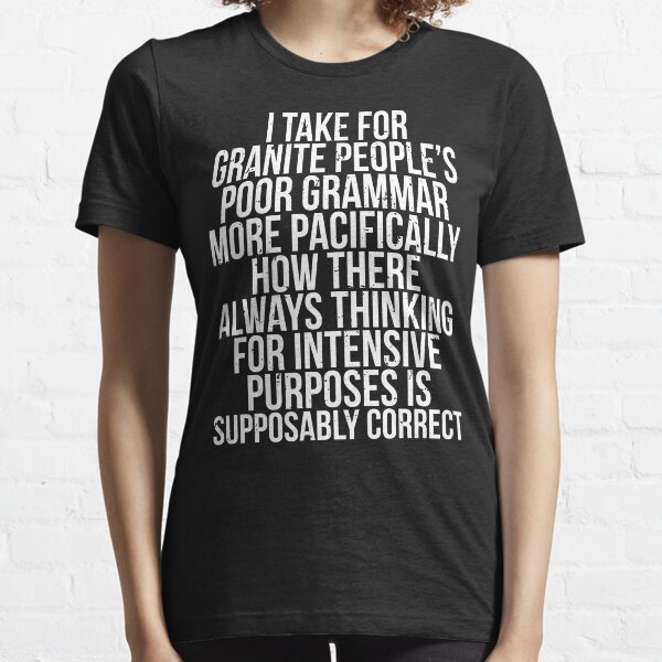 Funny Poor Grammar Joke Humor T-shirt Essential T-Shirt