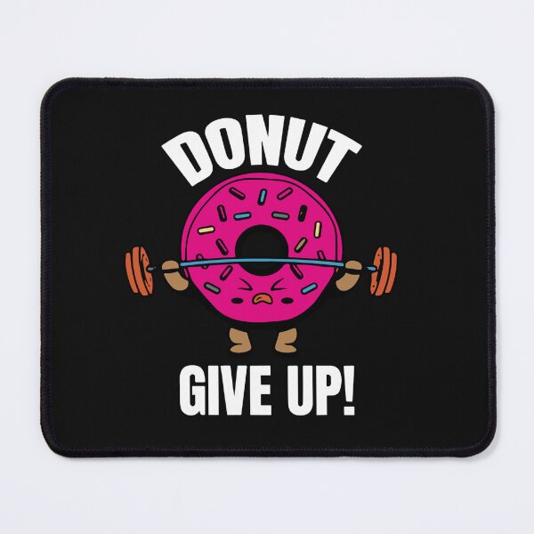 Item preview, Funny Donut Give Up Inspirational Workout Donut designed and sold by Pitchou07.