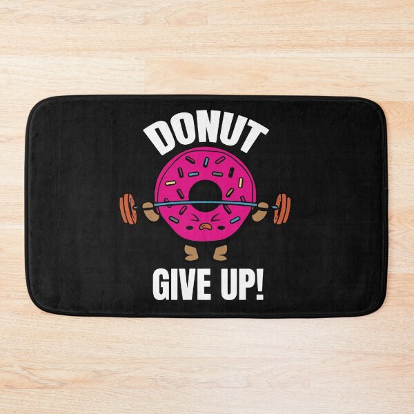 Item preview, Funny Donut Give Up Inspirational Workout Donut  designed and sold by Pitchou07.