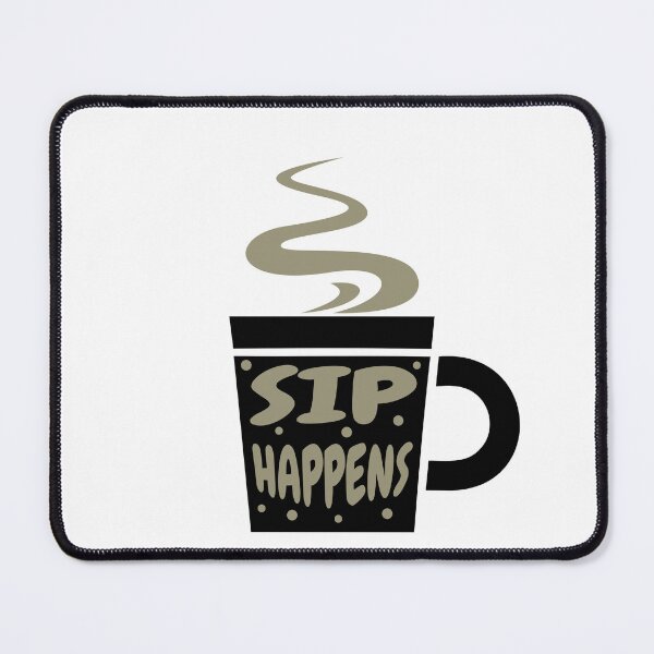 Item preview, Sip Happens, Coffee Lover designed and sold by ChristyPatino.