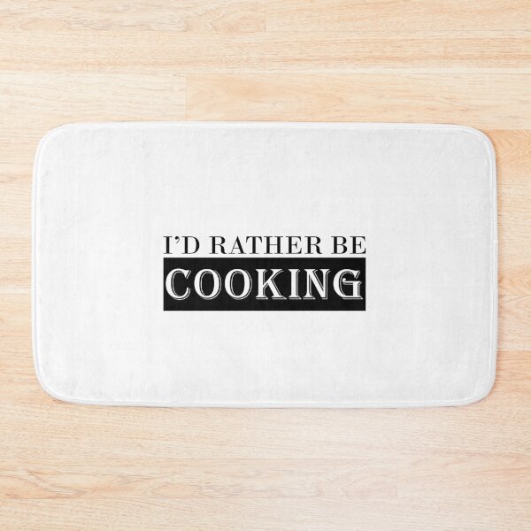 Item preview, Id Rather Be Cooking designed and sold by designclub.