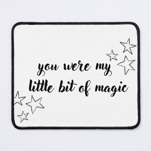 Item preview, You were my little bit of magic designed and sold by LucyRSmith.