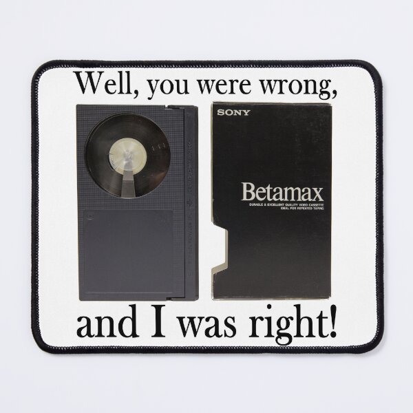 Item preview, As right as Betamax! designed and sold by BrainFartDesign.