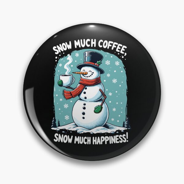 Item preview, Snow much coffee, snow much happiness - Snowman caffeine addict white designed and sold by PrintSoulDesign.