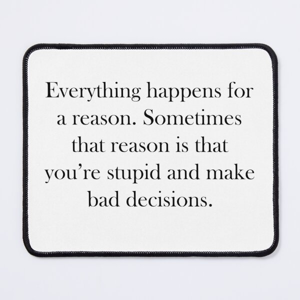 Item preview, Everything Happens For A Reason designed and sold by LettuceLeaf.