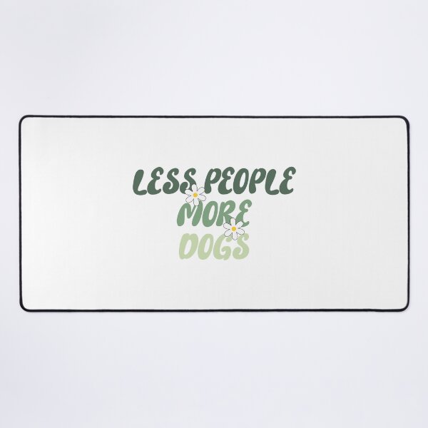 Item preview, less people more dogs designed and sold by DOPANDA ..