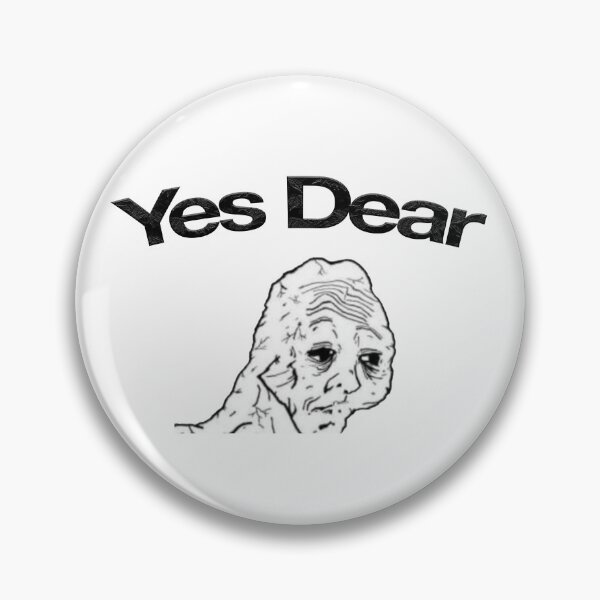 Item preview, Yes Dear... designed and sold by TheMilkManMan.