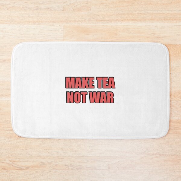 Item preview, Make Tea Not War designed and sold by Inspirationmotivation.