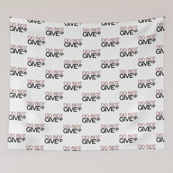 Item preview, Do Not Give Up designed and sold by Matthew Whittaker.