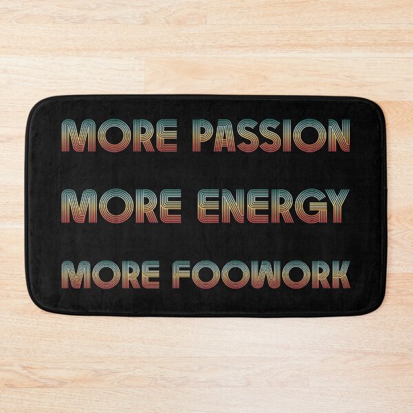 Item preview, More Passion More Energy More Footwork designed and sold by T-shirt-Designs.
