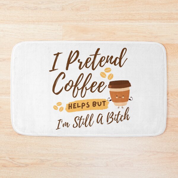 Item preview, I Pretend Coffee Helps But I'm Still A Bitch, Essential T-Shirt designed and sold by podlook.
