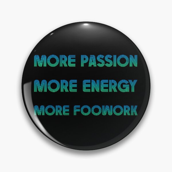 Item preview, More Passion More Energy More Footwork Green designed and sold by T-shirt-Designs.