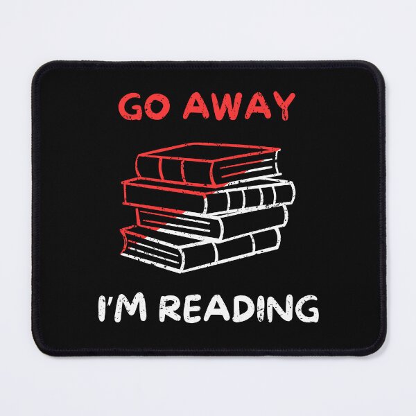 Item preview, Go away i'm reading designed and sold by Gilpro Designs.
