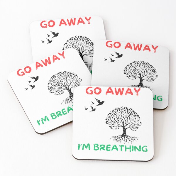 Item preview, Go away i'm breathing designed and sold by Gilpro Designs.