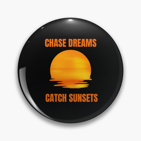 Item preview, Chase Dreams, Catch Sunsets designed and sold by Create.Inspire. Repeat.