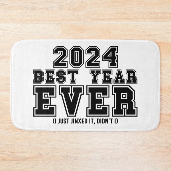 Item preview, 2024: Best Year Ever (I Just Jinxed It, Didn't I) - Funny New Year 2024 (Black Design) designed and sold by Spiprinto.