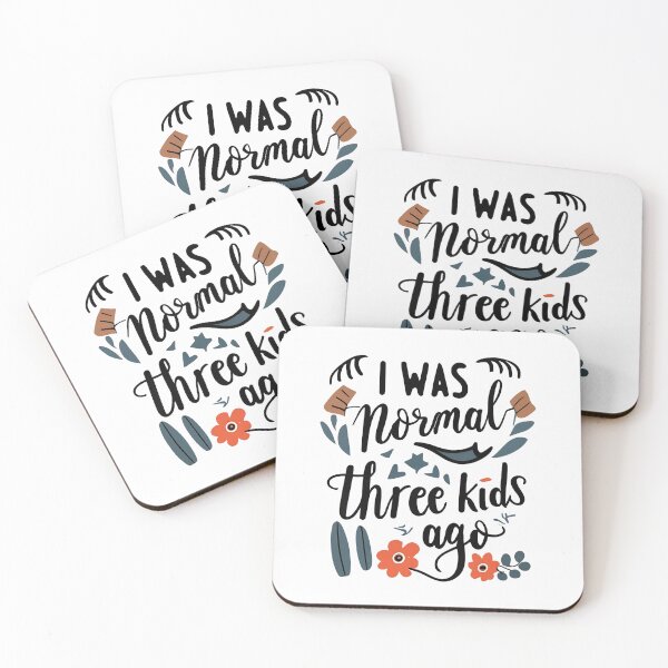 Item preview, I Was Normal Three Kids Ago Funny New Mom designed and sold by JustCrafted.