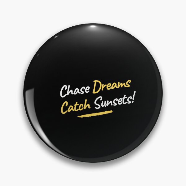 Item preview, Chase Dreams, Catch Sunsets ! designed and sold by Create.Inspire. Repeat.