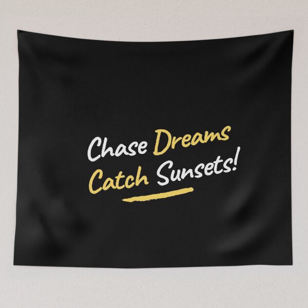 Item preview, Chase Dreams, Catch Sunsets ! designed and sold by Create.Inspire. Repeat.