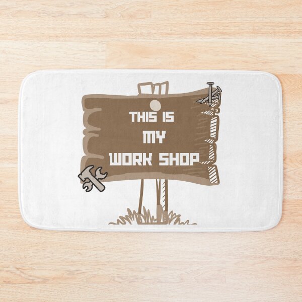 Item preview, This Is My Work Shop designed and sold by SimpleP.