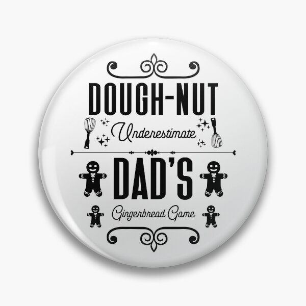 Item preview, Copy of Dough-nut Underestimate Dad's Gingerbread Game - Father's Gingerbread Cookies (Black Design) designed and sold by Spiprinto.