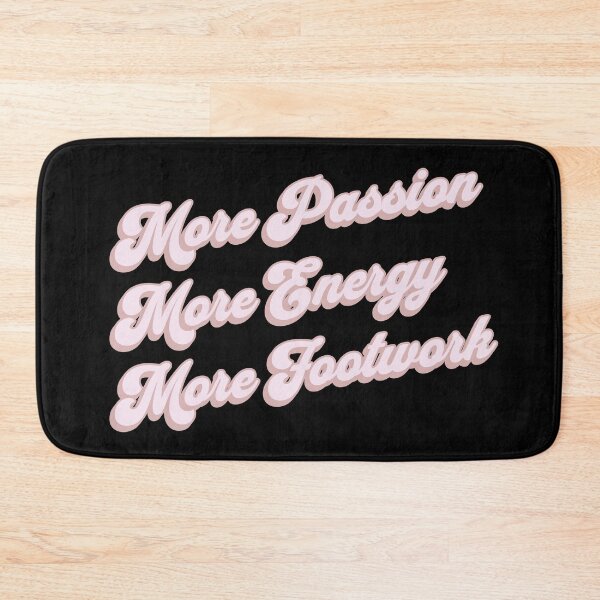 Item preview, More Passion More Energy More Footwork designed and sold by PaperScaped.