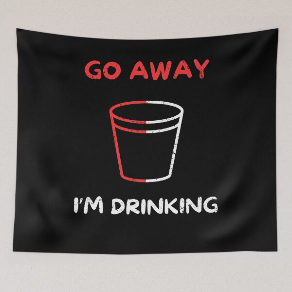 Item preview, Go away i'm drinking designed and sold by Gilpro Designs.