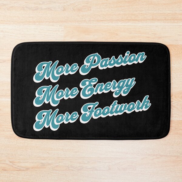 Item preview, More Passion More Energy More Footwork designed and sold by PaperScaped.