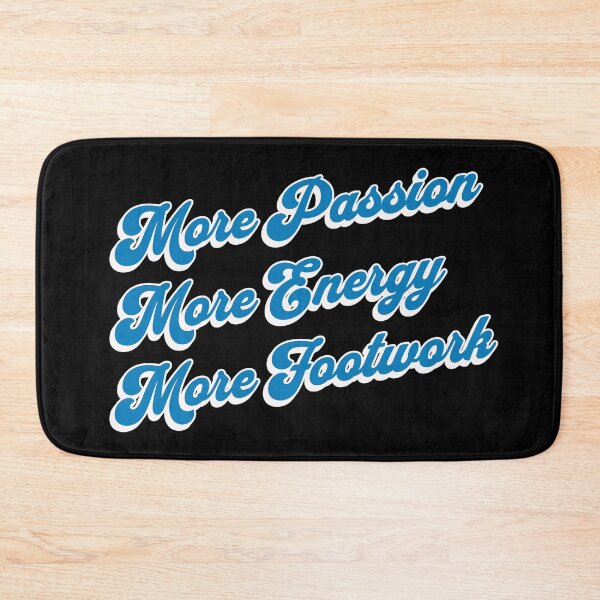 Item preview, More Passion More Energy More Footwork designed and sold by PaperScaped.