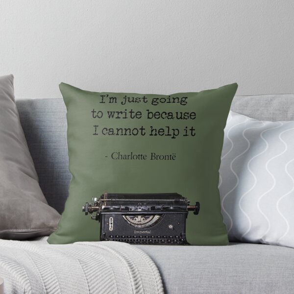Item preview, Charlotte Bronte- Im just going to write because I cannot help it designed and sold by GreenWoodPics.