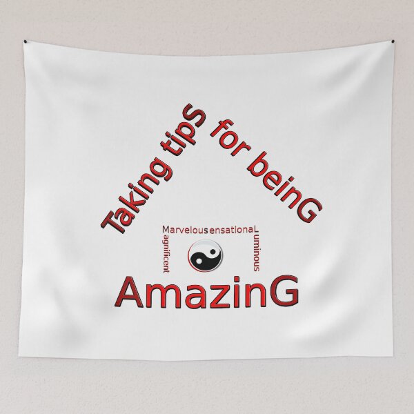 Item preview, Taking tips for being amazing designed and sold by Lucious1994.