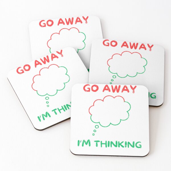 Item preview, Go away i'm thinking designed and sold by Gilpro Designs.