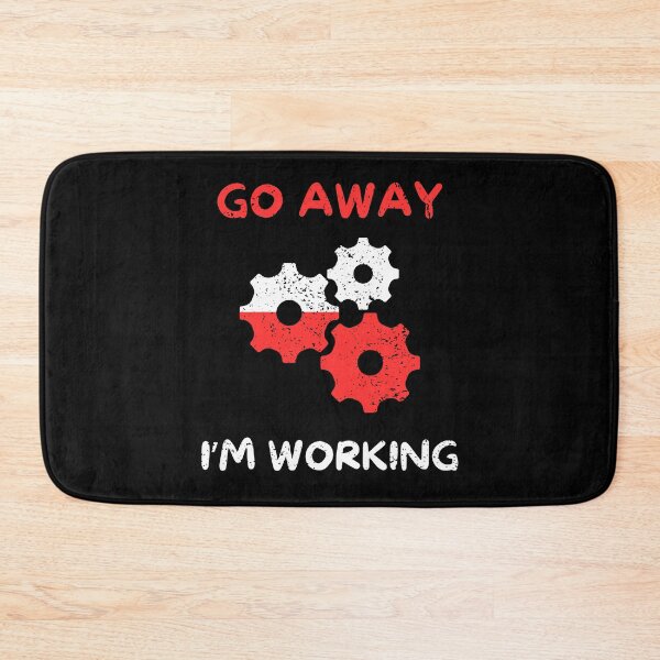 Item preview, Go away i'm working designed and sold by Gilpro Designs.