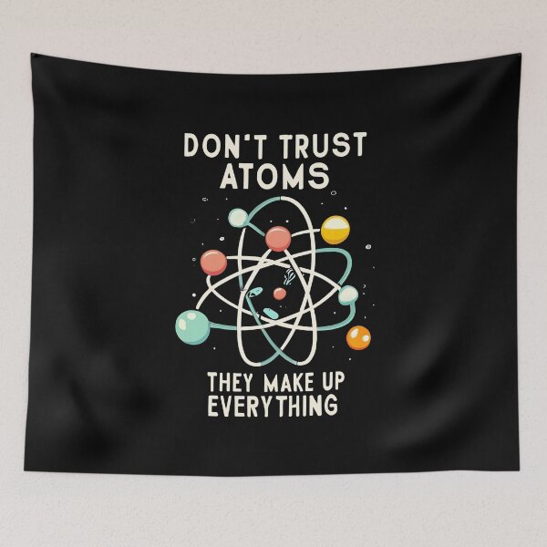 Item preview, Don't trust atoms designed and sold by JustCrafted.