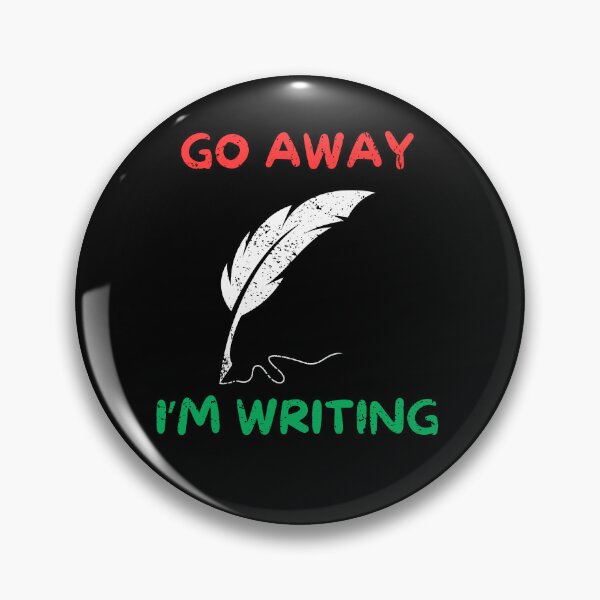 Item preview, Go away i'm writing designed and sold by Gilpro Designs.