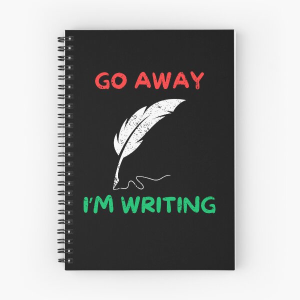 Item preview, Go away i'm writing designed and sold by Gilpro Designs.