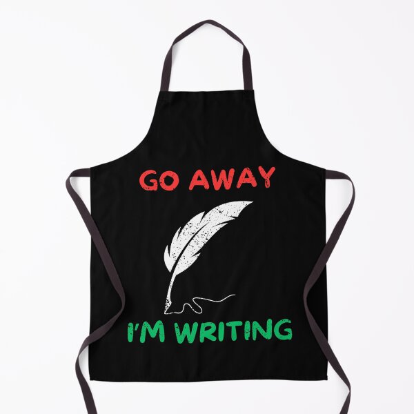 Item preview, Go away i'm writing designed and sold by Gilpro Designs.