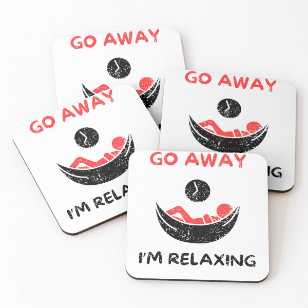 Item preview, Go away i'm relaxing designed and sold by Gilpro Designs.