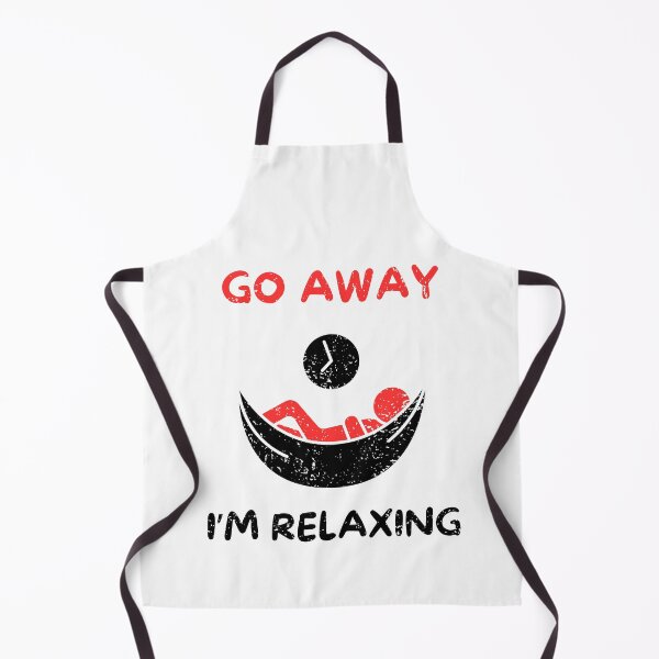 Item preview, Go away i'm relaxing designed and sold by Gilpro Designs.