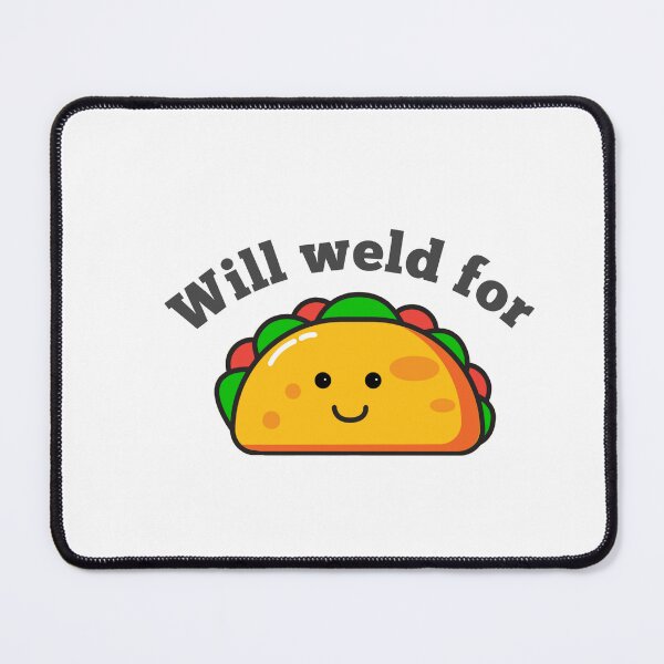 Item preview, Will weld for tacos funny welding shirt designed and sold by UnicoPrints.