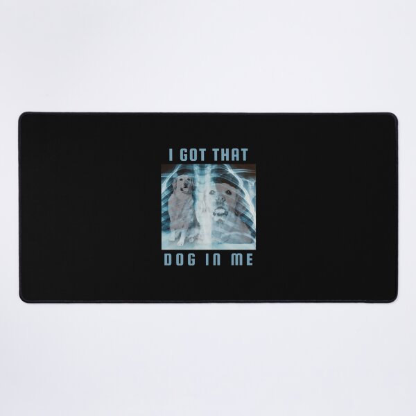Item preview, I Got That Dog In Me designed and sold by DsoZzy.