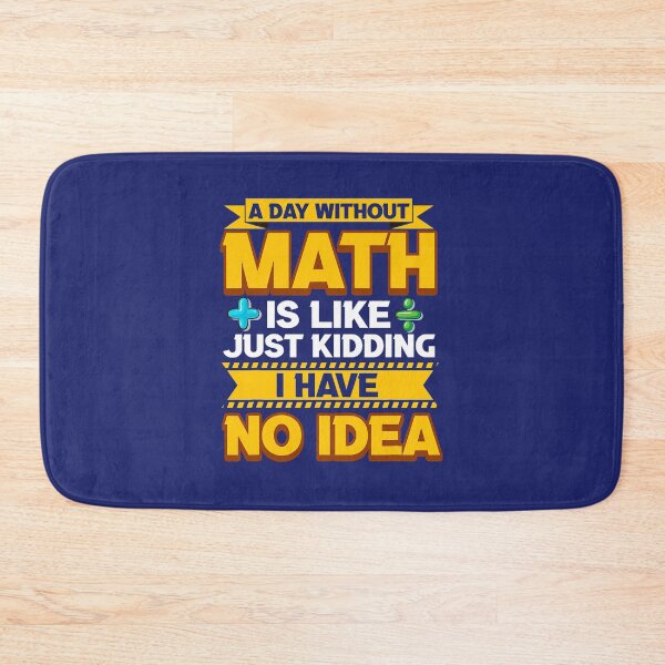 Item preview, A Day Without Math Funny Math Teacher Math Geek Mathlete Fun designed and sold by caloudiaminart.