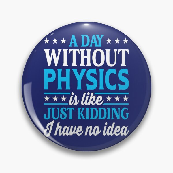 Item preview, A Day Without Physics Funny Physics Teacher Physics designed and sold by caloudiaminart.