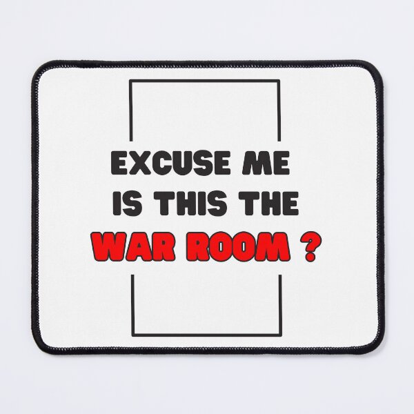 Item preview, Excuse me is this the war room ? designed and sold by SanadDiab.