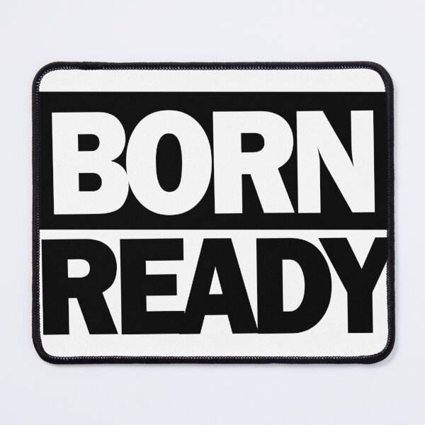 Item preview, Born Ready (on light top) designed and sold by Blueprint-Inc.