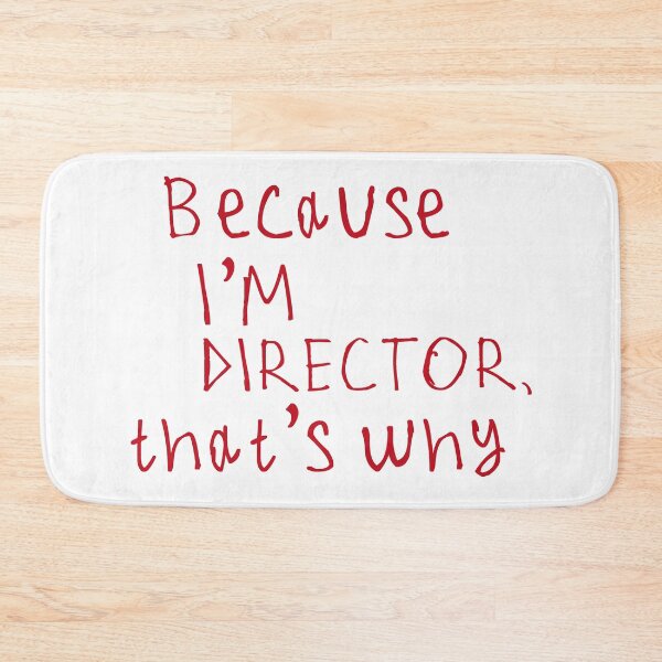 Item preview, Because I'm The DIRECTOR designed and sold by kinpirks.